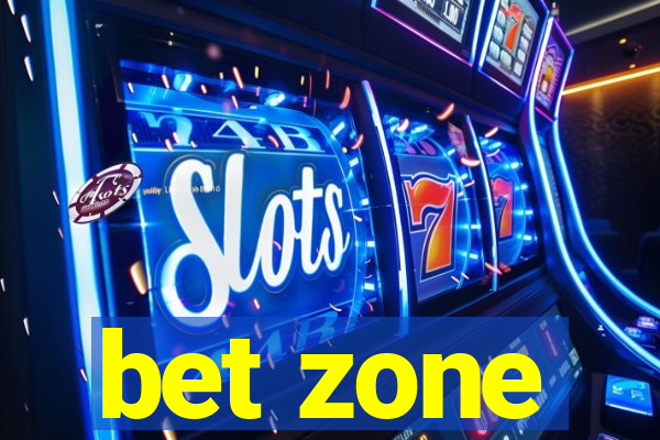 bet zone